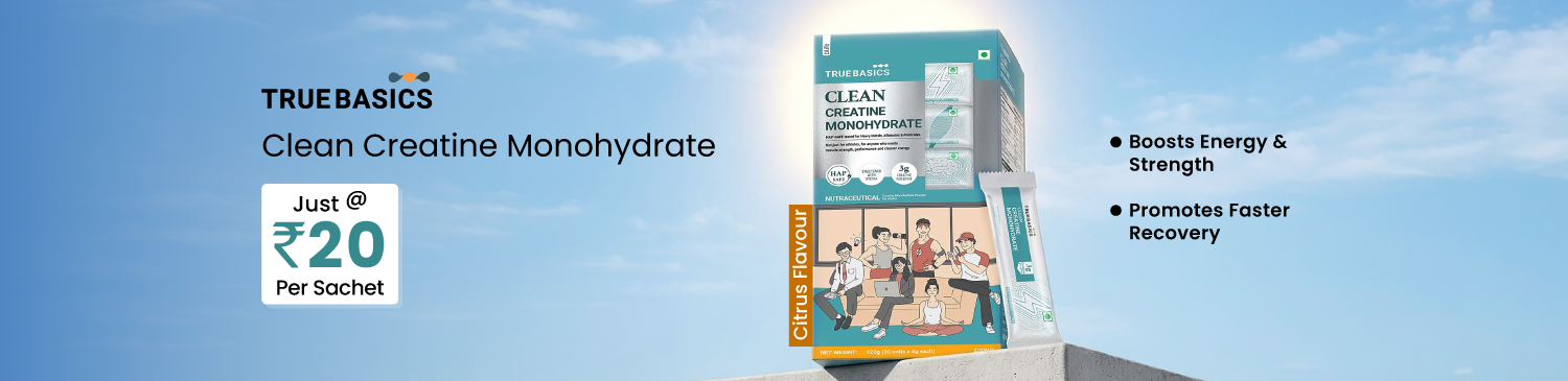 TrueBasics Clean Creatine Monohydrate, 30 sachets/pack, Citrus | Just @ Rs. 20 Per Sachet