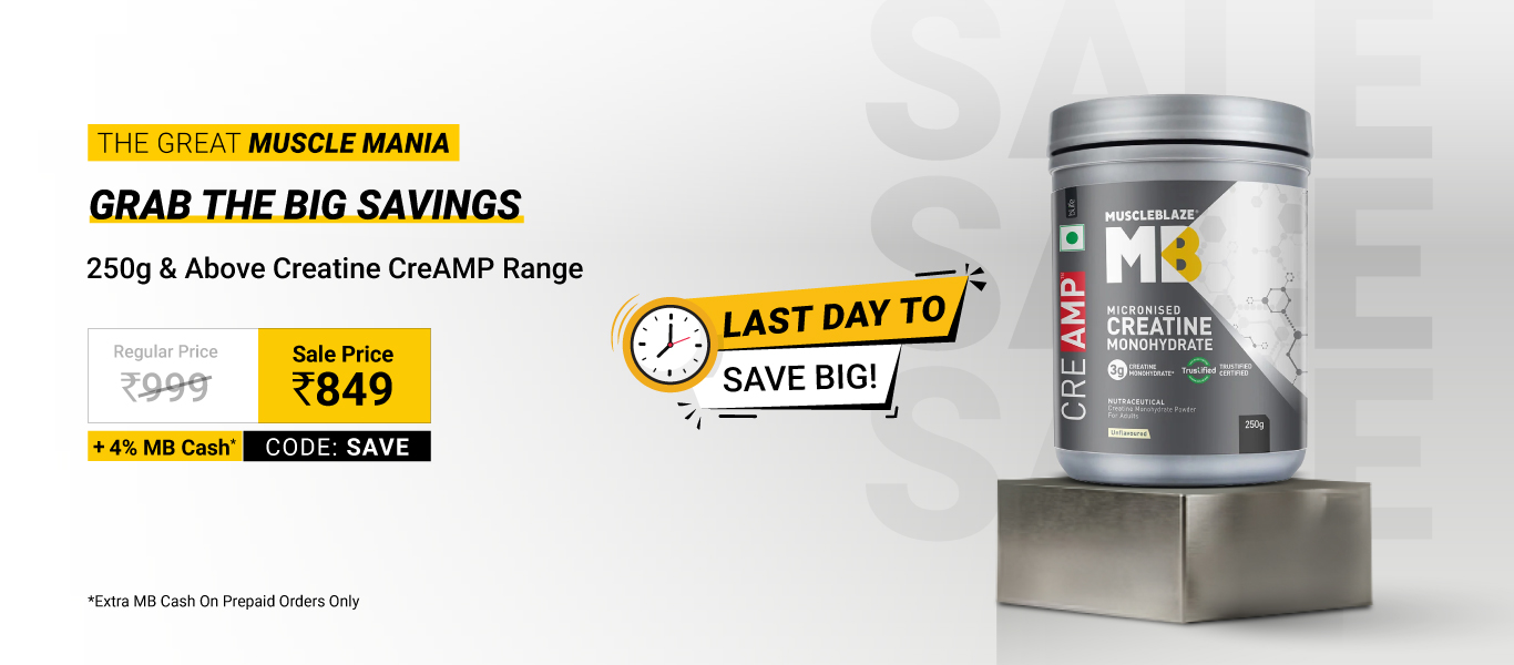 Last Day to Save Big: 250g and above Creatine CreAMP Range @ 549, Code: SAVE + 4% MB Cash